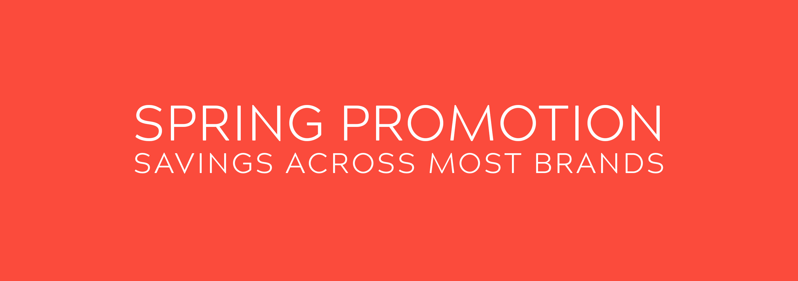 Spring Promotion - Savings across most brands